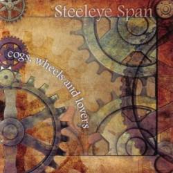Steeleye Span : Cogs, Wheels and Lovers
